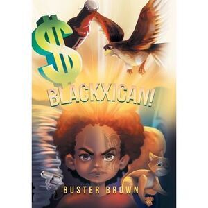 Blackxican! -- Buster Brown